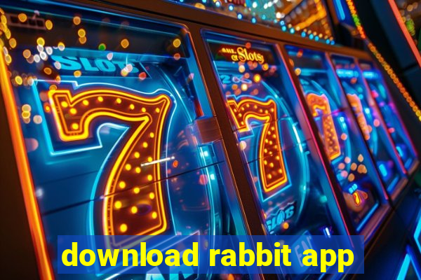 download rabbit app