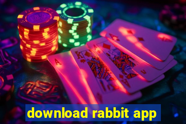 download rabbit app