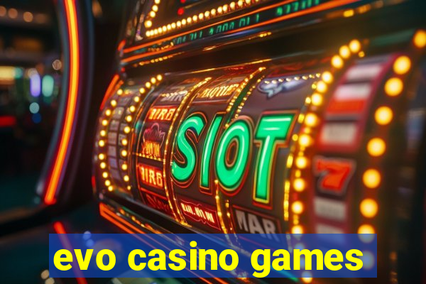 evo casino games