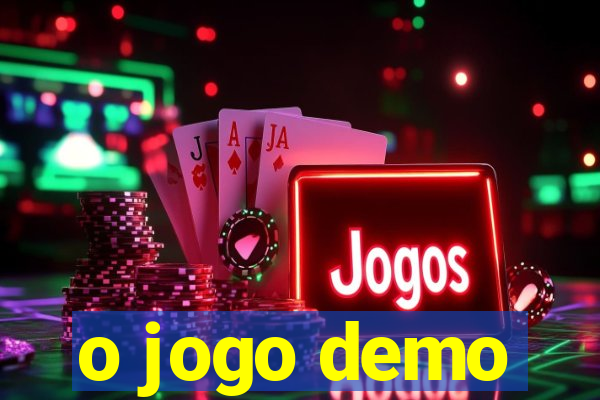 o jogo demo