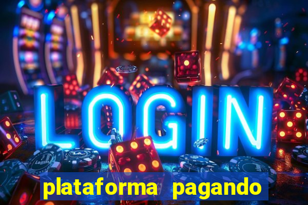 plataforma pagando bem fortune tiger