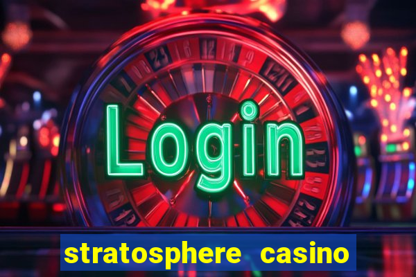 stratosphere casino hotel tower las vegas