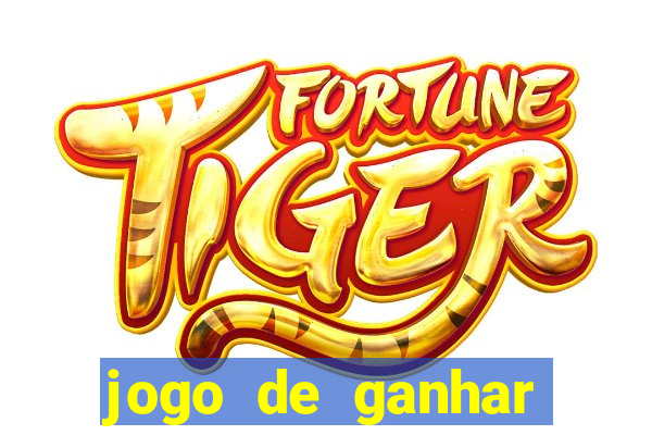 jogo de ganhar dinheiro cassino