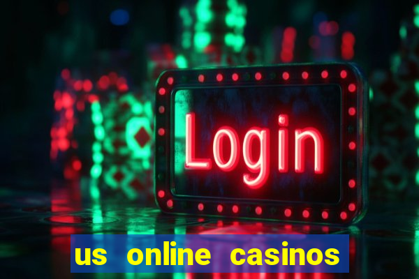 us online casinos for real money