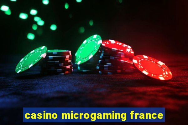 casino microgaming france