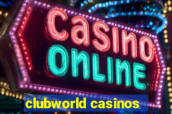 clubworld casinos