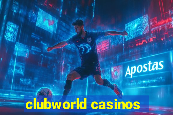 clubworld casinos