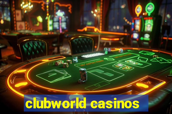 clubworld casinos