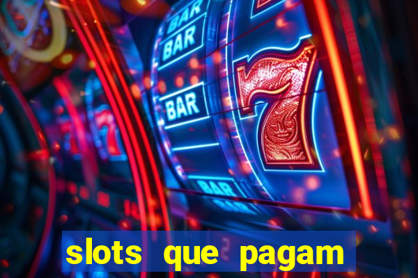 slots que pagam dinheiro real