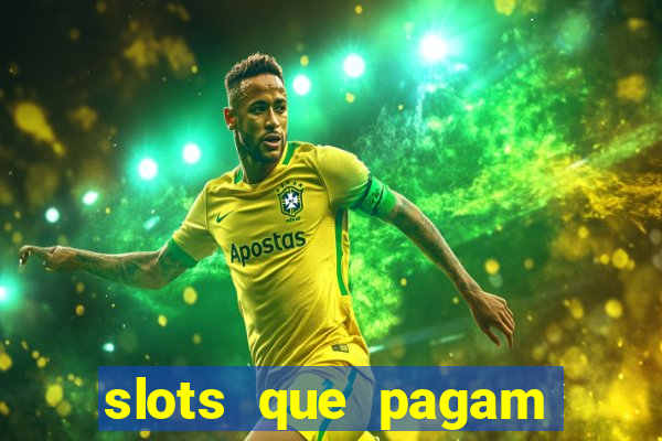 slots que pagam dinheiro real