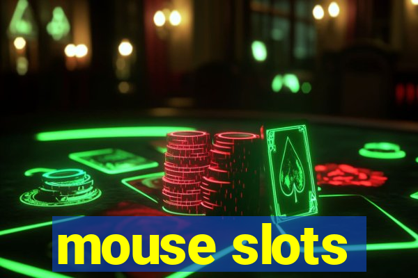 mouse slots