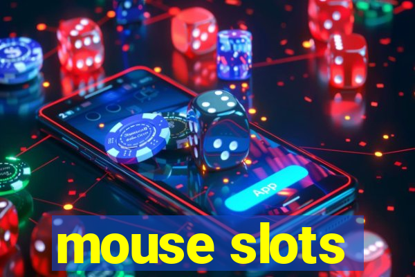 mouse slots