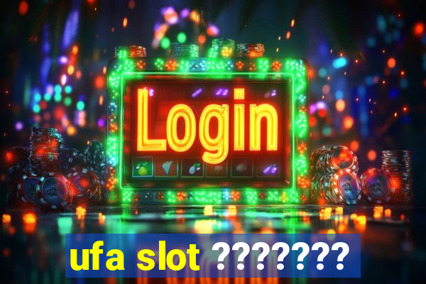 ufa slot ???????