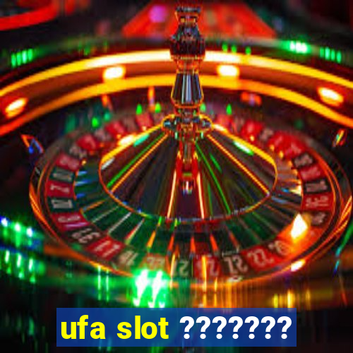 ufa slot ???????