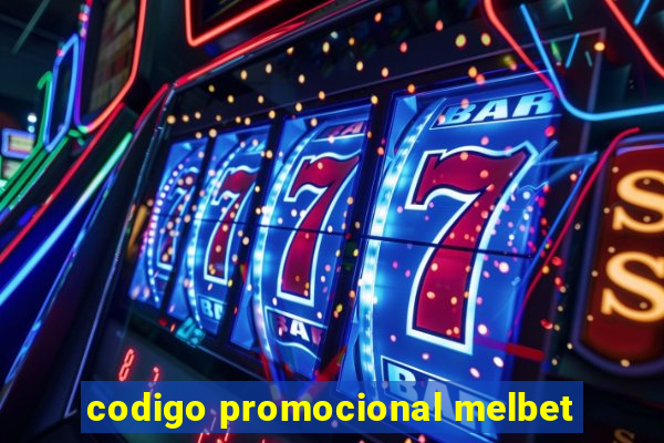 codigo promocional melbet