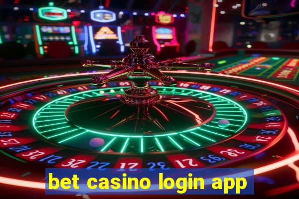 bet casino login app