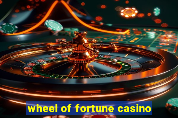 wheel of fortune casino