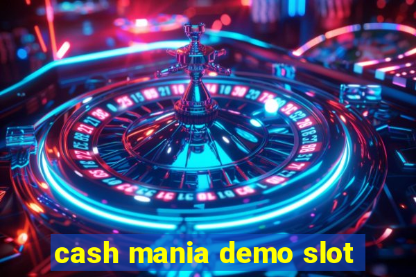 cash mania demo slot