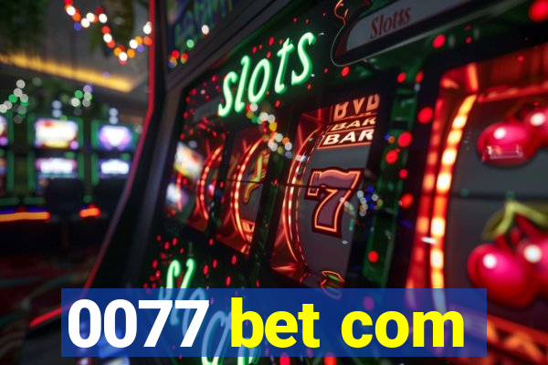 0077 bet com