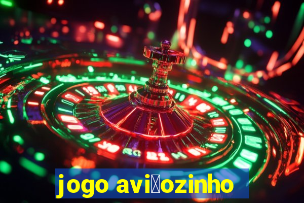 jogo avi茫ozinho