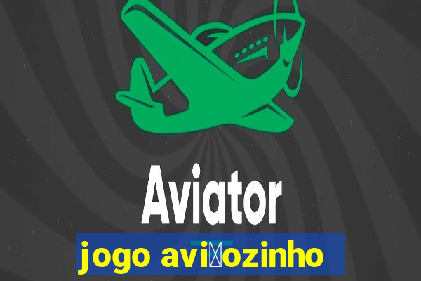 jogo avi茫ozinho