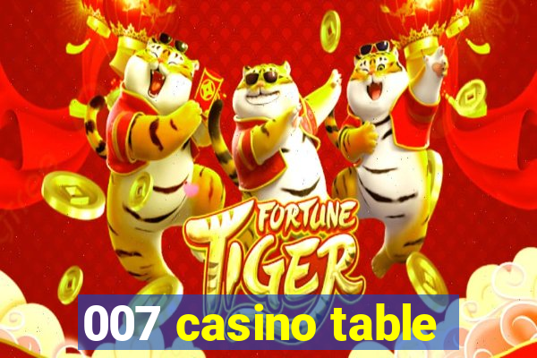 007 casino table