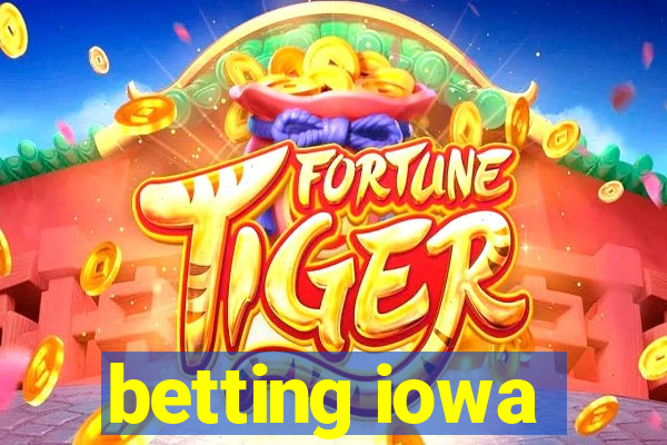 betting iowa