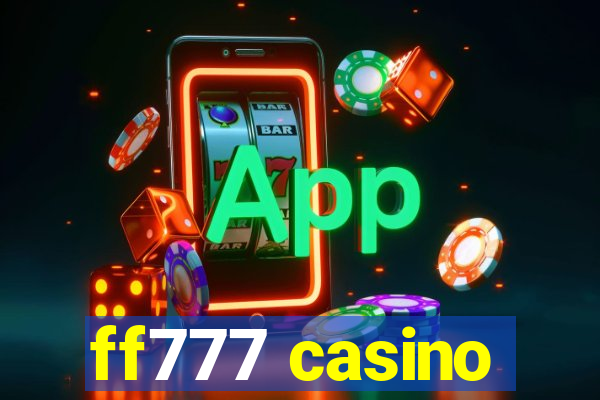 ff777 casino