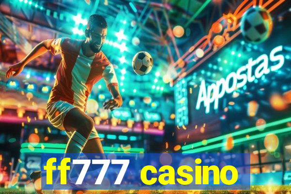 ff777 casino