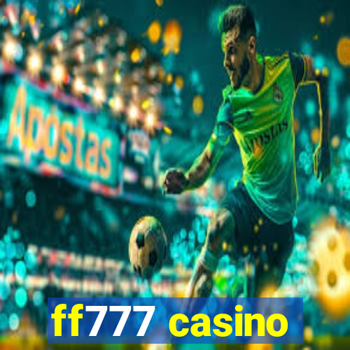 ff777 casino