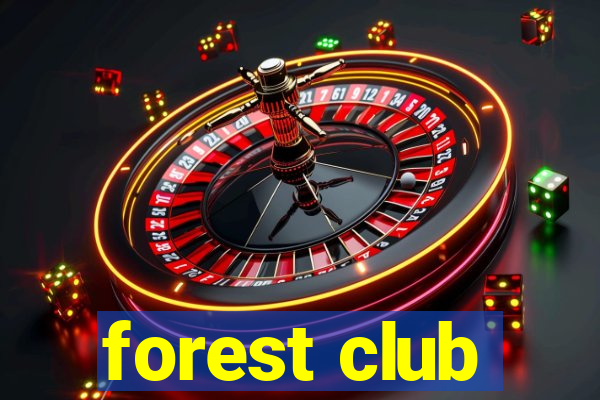 forest club