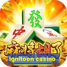 ignitoon casino