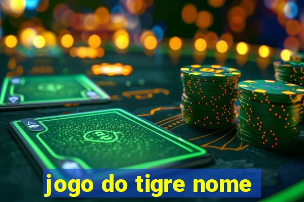 jogo do tigre nome