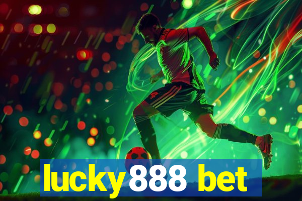 lucky888 bet