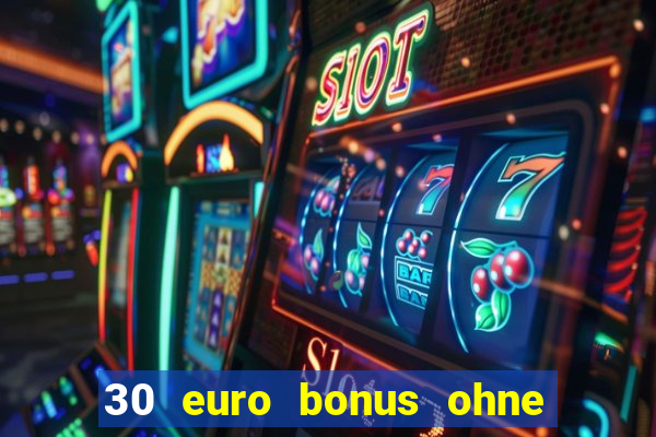 30 euro bonus ohne einzahlung casino