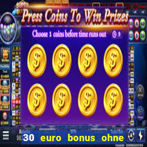 30 euro bonus ohne einzahlung casino