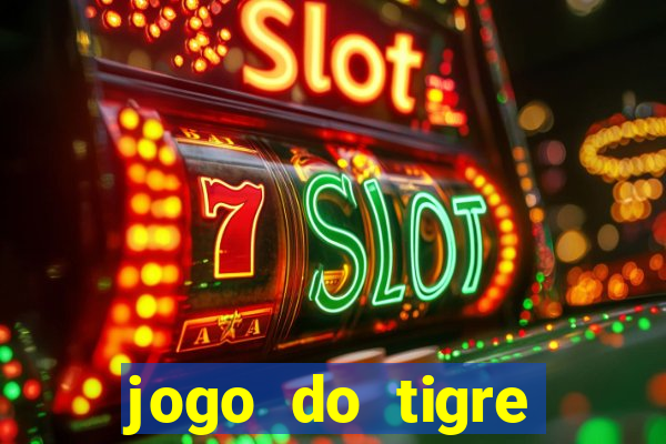 jogo do tigre plataforma que mais paga