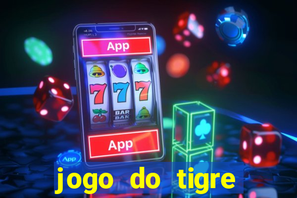 jogo do tigre plataforma que mais paga