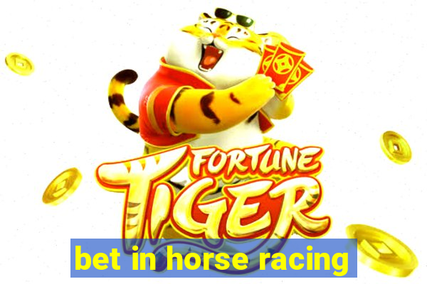 bet in horse racing