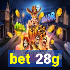 bet 28g