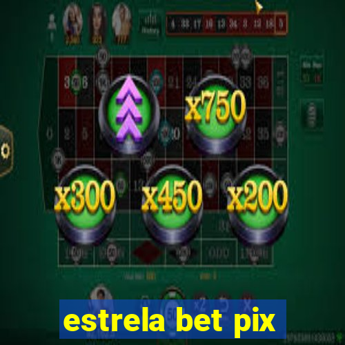 estrela bet pix