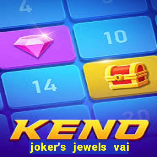 joker's jewels vai de bet