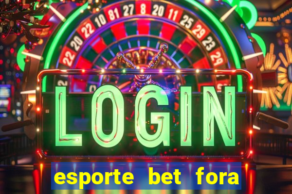 esporte bet fora do ar hoje