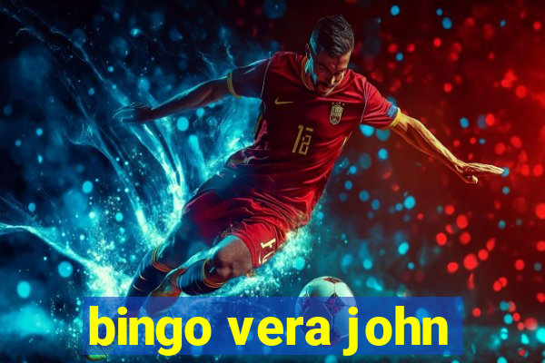 bingo vera john