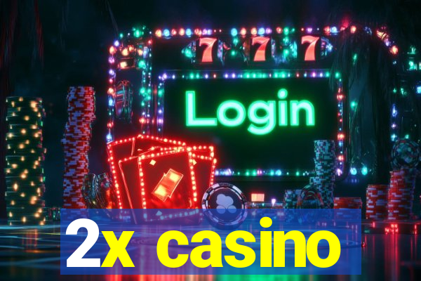 2x casino