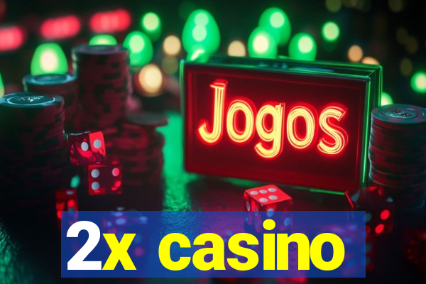 2x casino