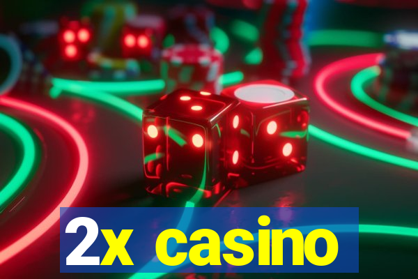 2x casino