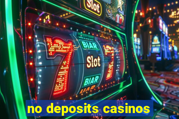 no deposits casinos