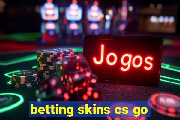 betting skins cs go