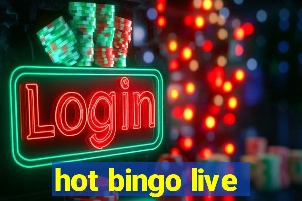 hot bingo live